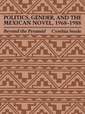 cover image of Politics, Gender, and the Mexican Novel, 1968-1988